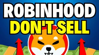 DO NOT SELL THE NEW ROBINHOOD LISTING SHIBA INU TOKEN THIS WEEK  LARGER TEXT [upl. by Fulviah47]