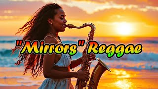 REGGAE VERSION quotMIRRORSquot  ROOTS REGGAE RADIO  THE BEST OF INTERNATIONAL REGGAE Part 2 [upl. by Ahsiat]