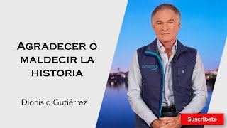 320 Dionisio Gutiérrez Agradecer o maldecir la historia Razón de Estado [upl. by Eladnwahs]