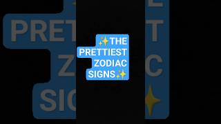 THE PRETTIEST ZODIAC SIGNS [upl. by Samid]