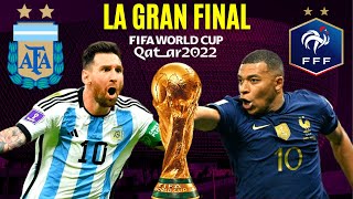 ARGENTINA vs FRANCIA  La GRAN FINAL de Qatar 2022 [upl. by Suivatram]