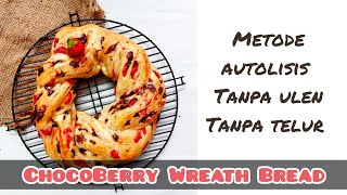 CHOCOLATE STRAWBERRY WREATH BREAD  Metode Autolisis  Autolysis method [upl. by Itram]