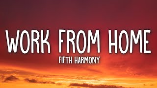 Fifth Harmony  Work from Home Lyrics ft Ty Dolla ign [upl. by Niwre]