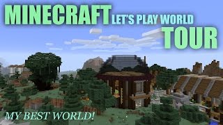 Minecraft Lets Play World Tour  My Best Minecraft World [upl. by Esirtal453]