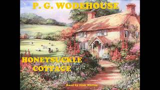 Honeysuckle Cottage by P G Wodehouse short story audiobook read by Nick Martin [upl. by Deacon798]