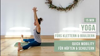 Yoga fürs Klettern und Bouldern  15 min Quick Mobility  Hüfte amp Schultern [upl. by Lenora]