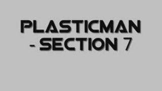 Plasticman  Section 7 [upl. by Cornel]