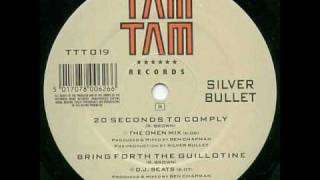 Silver Bullet  Bring forth the guillotine dj beats [upl. by Vincenz890]