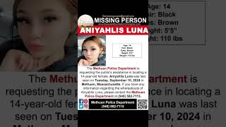 14 YEAR OLD ANIYAHLIS LUNA IS MISSING FROM METHUEN MASSACHUSETTS HELP BRING HER HOME SAFE [upl. by Anielram]