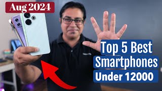 Best 5G Phones Under 12000 in August 2024 I GALTI MAT KARNA Under 12k [upl. by Harry]