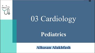 Cardiology  Pediatric  SMLE Crash Course [upl. by Ojytteb341]