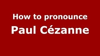 How to pronounce Paul Cézanne FrenchFrance  PronounceNamescom [upl. by Schoof]