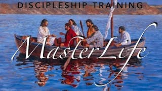 MasterLife Discipleship  Week 4 [upl. by Munro]