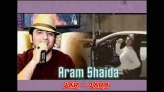 Aram Shaida jar jara mp3 version [upl. by Guimar]