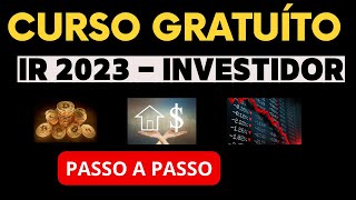 CURSO GRATUITO Declaração de IR 2023 [upl. by Ahsaeym489]