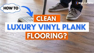 How To Clean Luxury Vinyl Plank  LVP  Flooring [upl. by Chastain851]