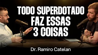 Altas Habilidades e Superdotação  Dr Ramiro Catelan Ep 083 [upl. by Enoek737]