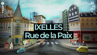 Ixelles  Rue de la Paix  Ma rue couchetoi là [upl. by Crowe]