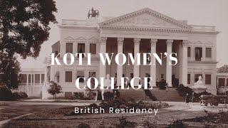 Koti women’s College  Telangana Mahila Viswavidyalayam  British Residency  OUCW  100 years old [upl. by Ansley786]