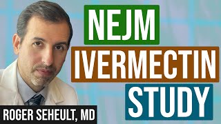 Ivermectin Together Trial Results from NEJM [upl. by Pliner]