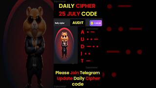 Hamster Kombat Daily Cipher 25 July  25 July daily cipher code hamster kombat hamsterkombat [upl. by Bannerman]