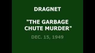 DRAGNET  quotTHE GARBAGE CHUTE MURDERquot 121549 [upl. by Ardena557]