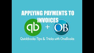 How to Apply Payments to Invoices in Quickbooks Online [upl. by Enirrok660]