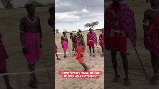 Jump for Love Maasai Edition – No More Lions Just Leaps maasaimara travel ontheroadwithkell [upl. by Lorie351]