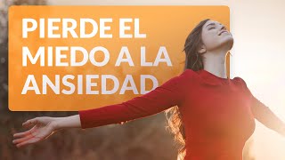 5 Puntos para perder el miedo a la ansiedad [upl. by Elleahcim]