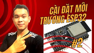 Lập trình ESP32 Bài 2  Hướng dẫn cài đặt môi trường cho lập trình ESP32  VSCode và PlatformIO [upl. by Akcirred978]