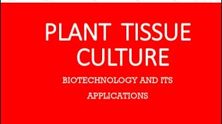 Plant Tissue Culture Biotechnology and Its Applications [upl. by Pyne]