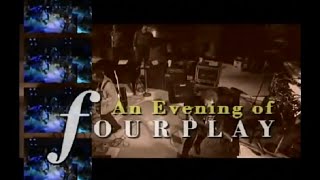 An Evening of Fourplay HD  Vol1amp2 THE SMOOTHJAZZ LOFT [upl. by Aicerg]