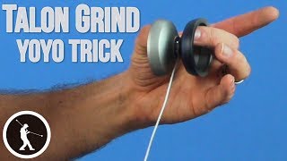 Learn the Talon Grind  Bind Yoyo Trick [upl. by Yatnoed]