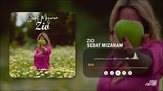 ZIO  SEDAT MIZANAMOFFICIAL AUDIO [upl. by Oram]