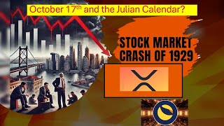 October 17th and the Julian Calendar XRP amp LUNC [upl. by Bomke]