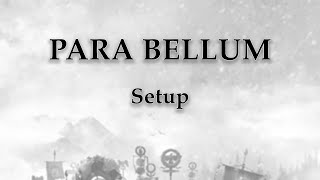 quotPara Bellumquot  Setup [upl. by Bilat]