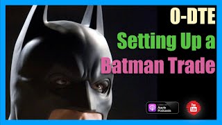 0DTE  A Quick Guide to Setting Up a Batman Trade using Thinkorswim [upl. by Elockin]