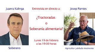 Josep Pamies  TRACTORADAS O SOBERANIA ALIMENTARIA [upl. by Nerac]