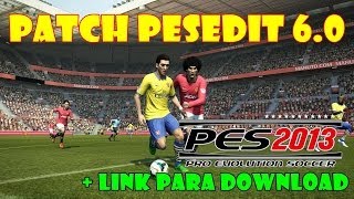 Patch PesEdit 60 Pes 2013  Link para Download [upl. by Sivel459]