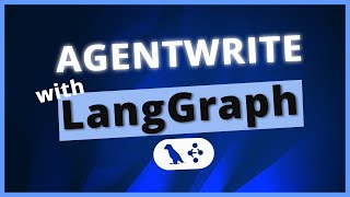 AgentWrite with LangGraph [upl. by Akena]