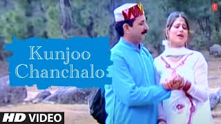 Kunjoo Chanchalo  Himachali Lok Rang Hits Of Karnail Rana [upl. by Aznaed540]