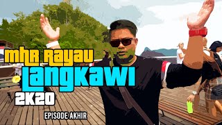 MACAM HA JADAH SEMUA  MHR RAYAU LANGKAWI 2K20  EPISODE AKHIR [upl. by Terese]