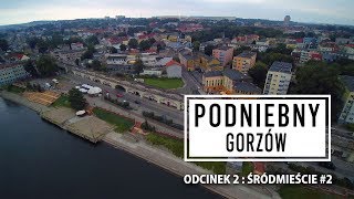 Podniebny Gorzów odc 2  Śródmieście 2 [upl. by Eelah514]