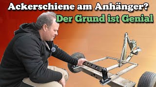 Ackerschiene an den Anhänger bauen ❓ Das ist der Grund‼️ [upl. by Cele539]