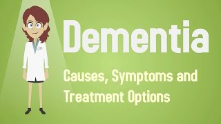 Dementia  Causes Symptoms and Treatment Options [upl. by Edac]