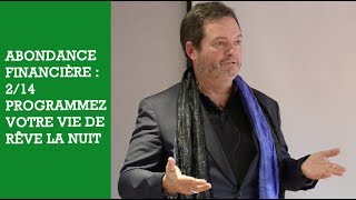 ABONDANCE ET INTELLIGENCE FINANCIERE  214 Programmez votre vie [upl. by Elorak]