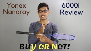 All About Yonex Nanoray 6000i Badminton Racket  SportShala  HIndi [upl. by Glynas]