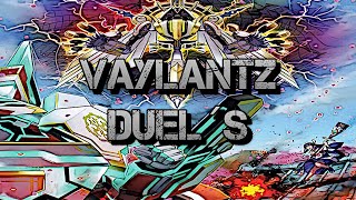 Vaylantz Duel´s It´s Time to Duel [upl. by Ittak]