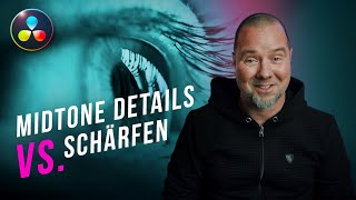 Midtone Details vs Schärfen  DaVinci Resolve Tutorial [upl. by Leinaj]