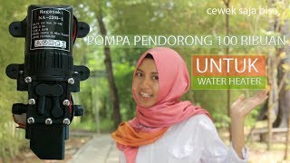 Cara Membuat Water Booster Sederhana untuk water heater yang terlalu panas [upl. by Anaiq255]